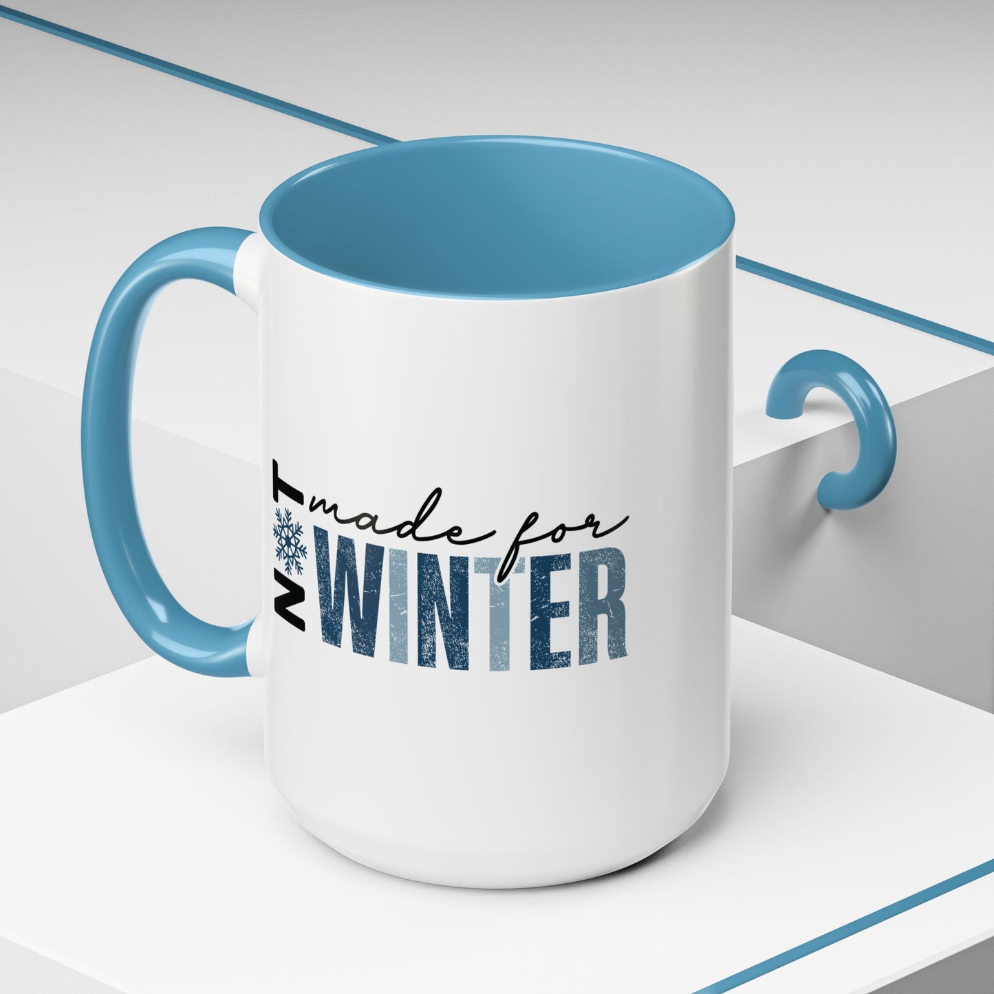 Not Made For Winter Coffee Mug – Funny Cold Weather Ceramic Mug (11, 15oz)