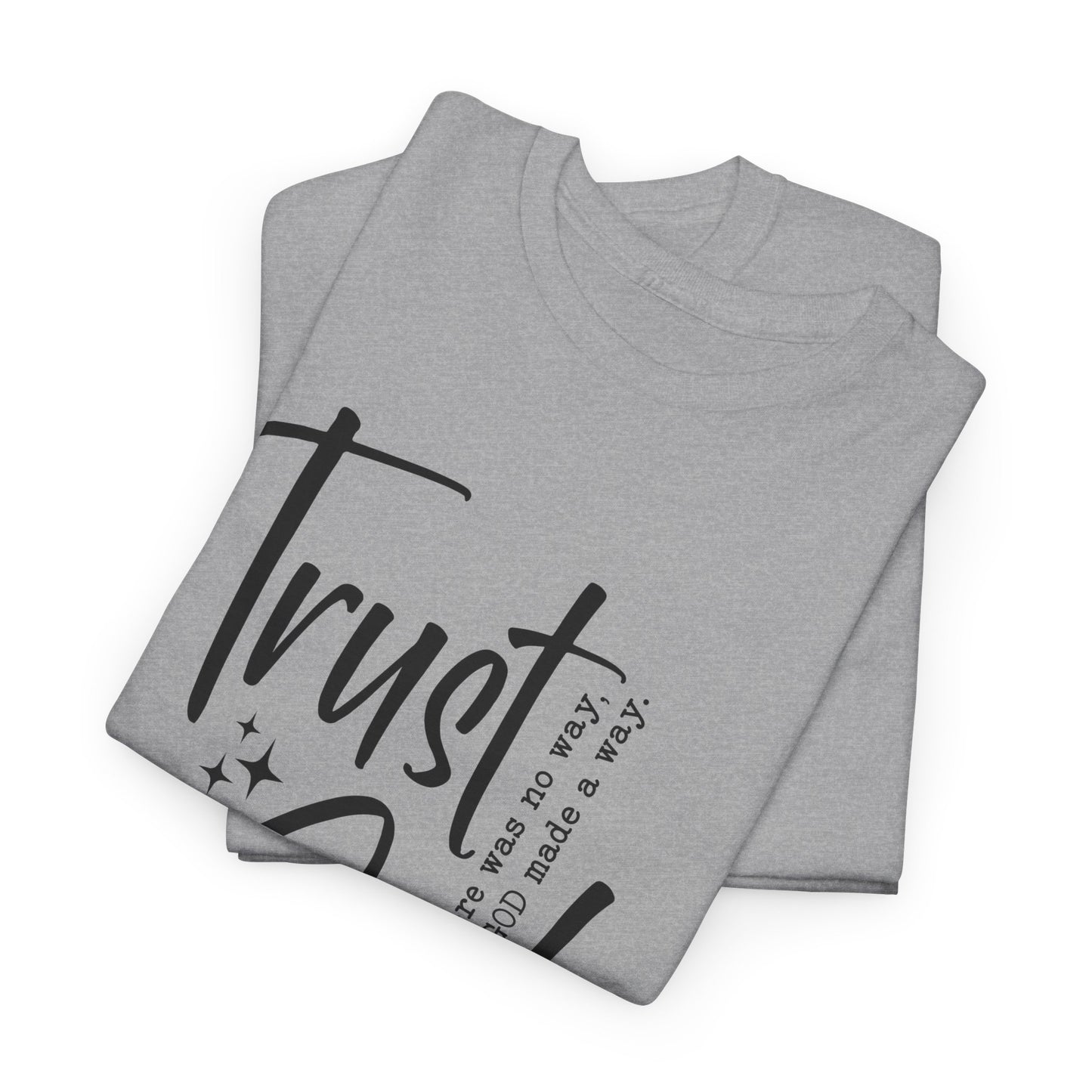 CHW - Trust God  | Unisex Heavy Cotton Tee