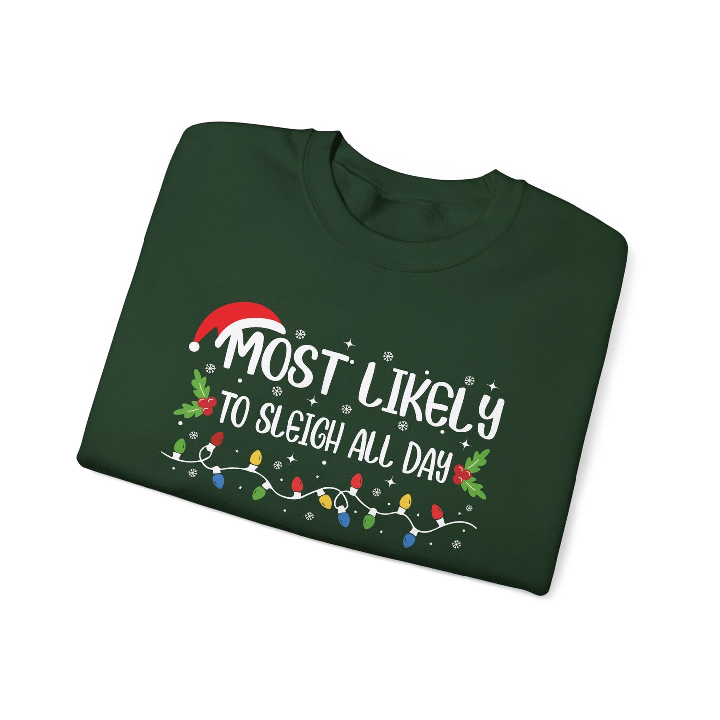 CMS - Most Likely To...Sleigh All Day | Heavy Blend™ Crewneck Sweatshirt