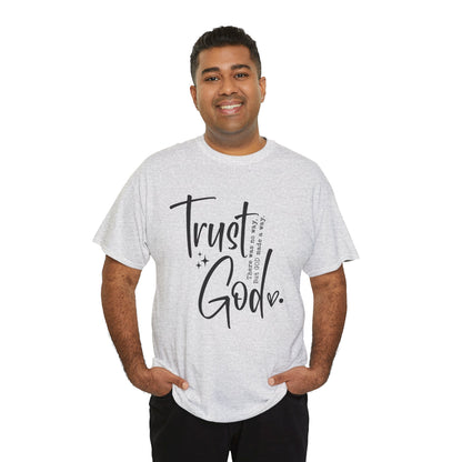 CHW - Trust God  | Unisex Heavy Cotton Tee