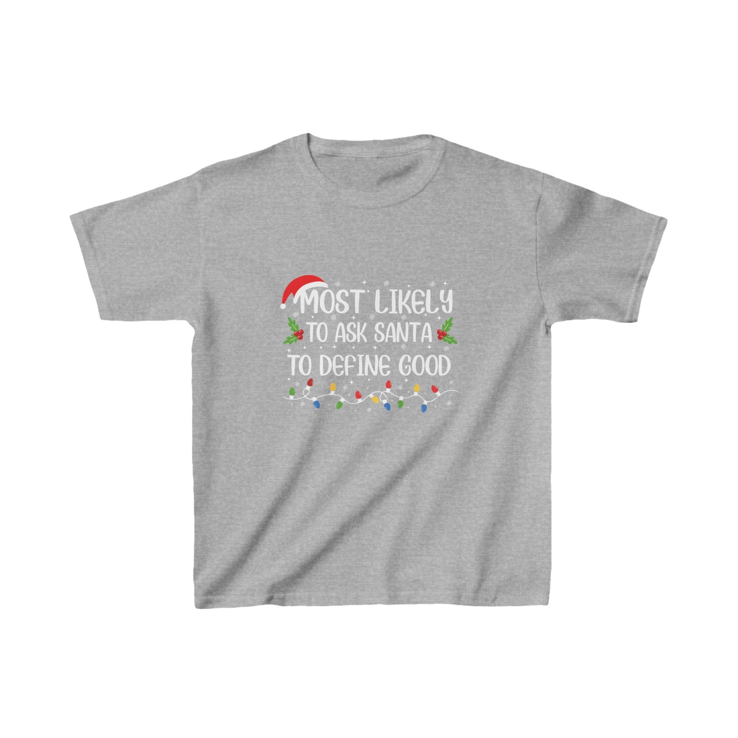 CMS - Most Likely To...Ask Santa To Define Good | Kids Heavy Cotton™ Tee