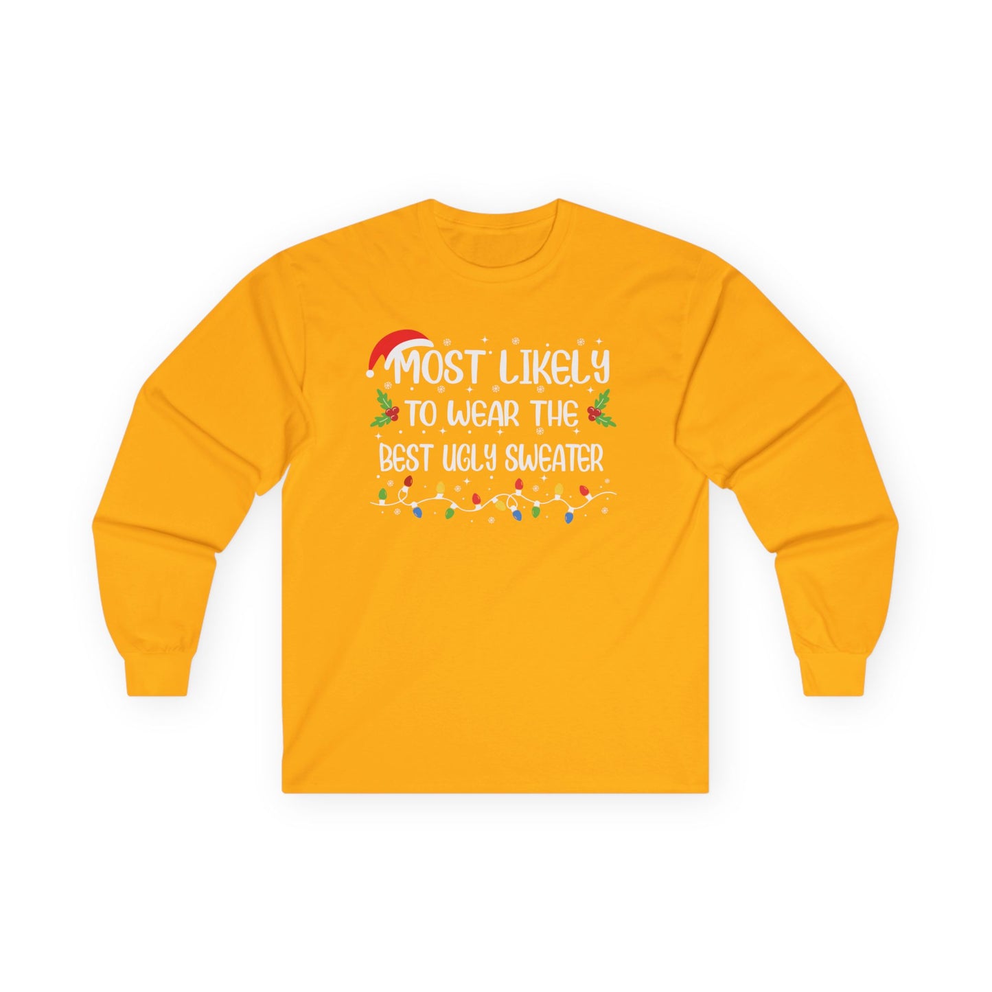 CMS - Most Likely To…Wear The Best Ugly Sweater | Unisex Ultra Cotton Long Sleeve Tee