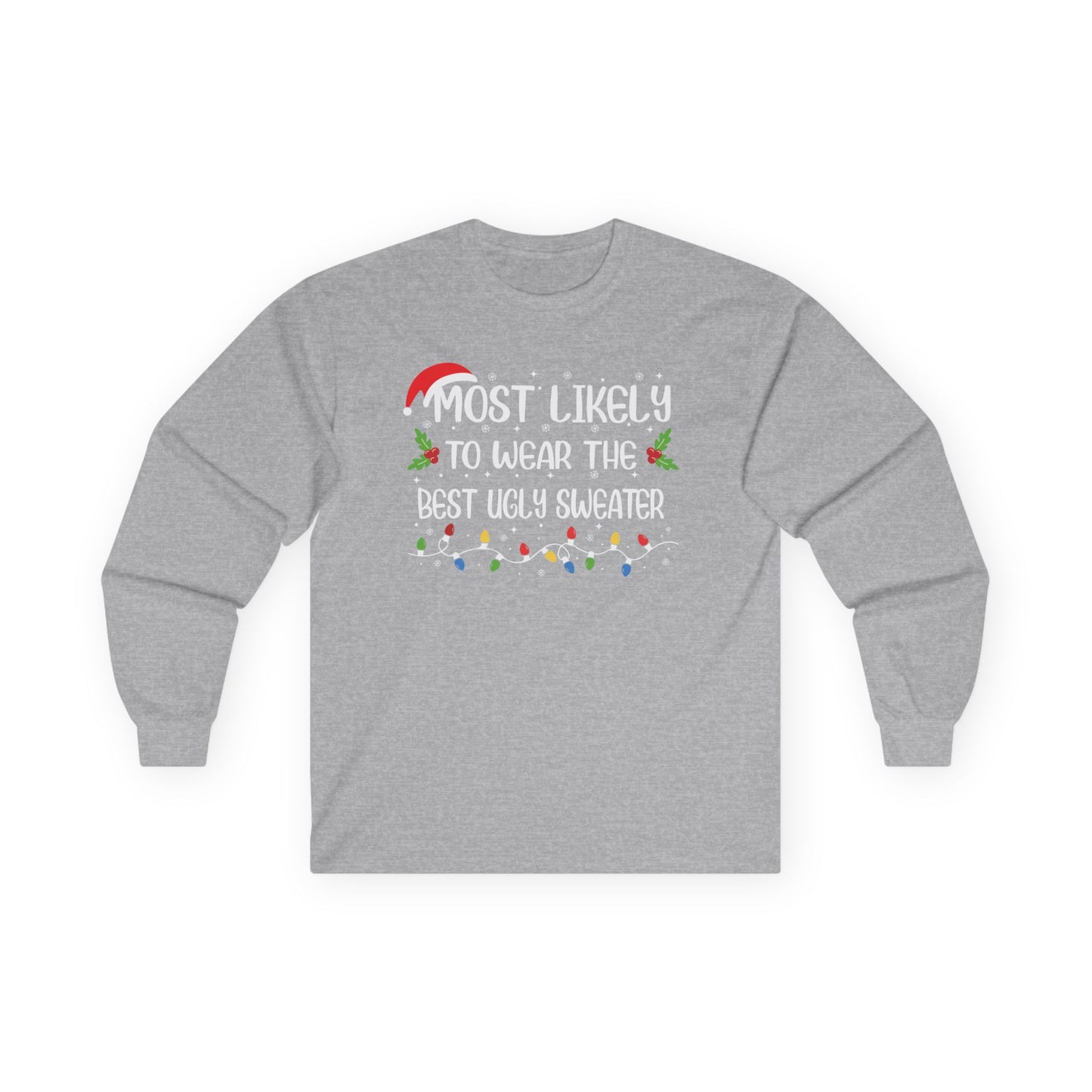 CMS - Most Likely To…Wear The Best Ugly Sweater | Unisex Ultra Cotton Long Sleeve Tee