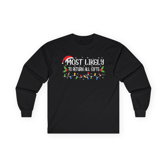 CMS - Most Likely To…Return All Gifts | Unisex Ultra Cotton Long Sleeve Tee