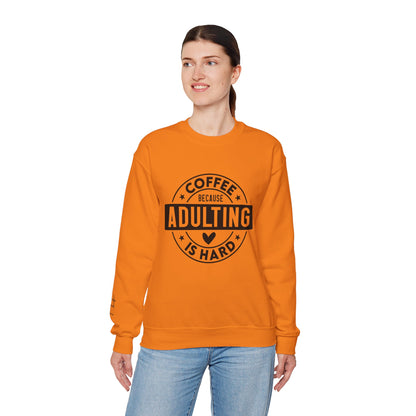 Coffee Because Adulting Is Hard Sweatshirt | Cozy Unisex Crewneck for Coffee Lovers