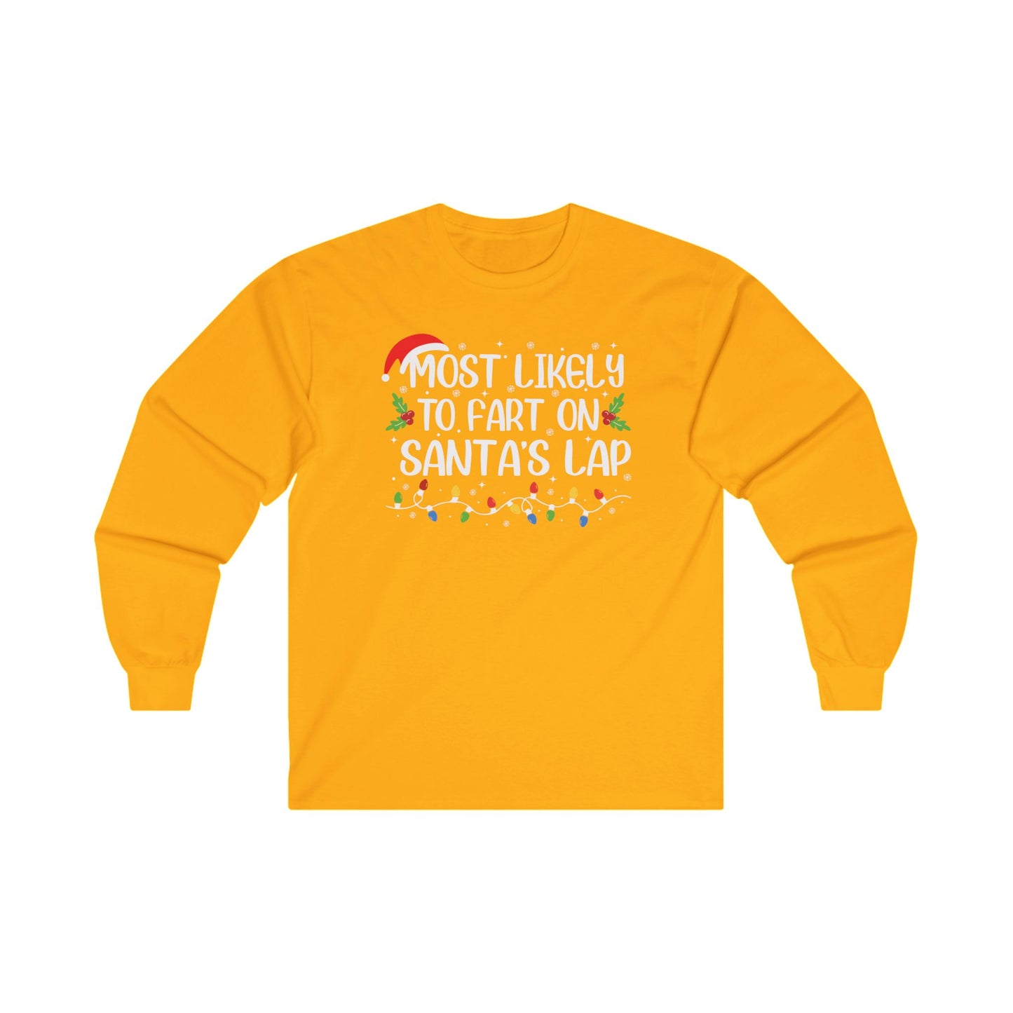 CMS Most Likely To…Fart on Santa’s Lap | Unisex Ultra Cotton Long Sleeve Tee