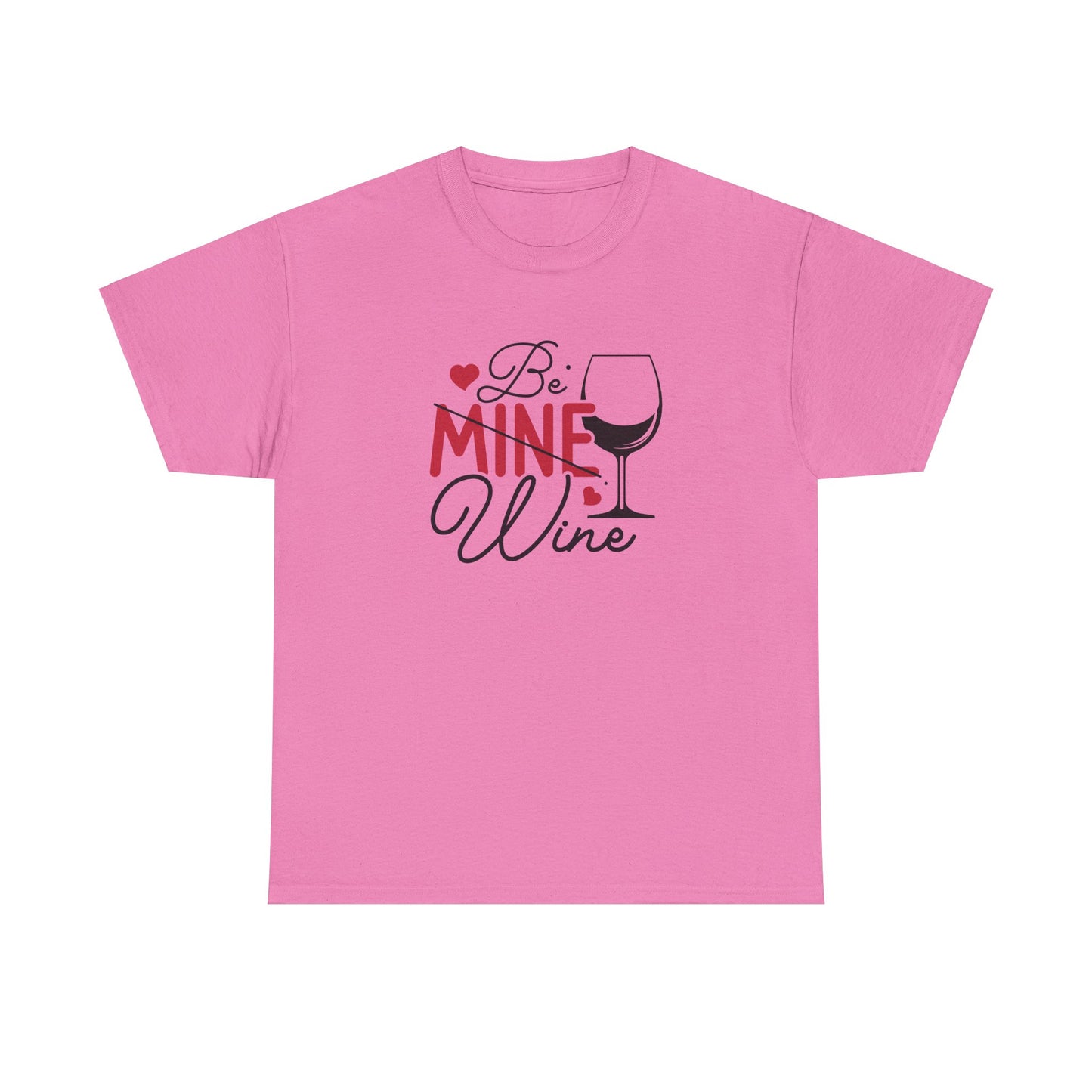 AVL - Be Mine Wine | Unisex Heavy Cotton Tee