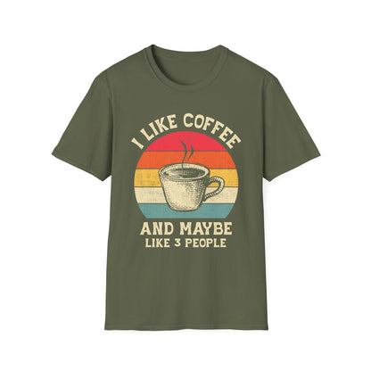 "I Like Coffee… and Maybe 3 People" Funny T-Shirt – Unisex Soft Cotton Coffee Lover Tee – Sarcastic Humor Shirt for Caffeine Addicts