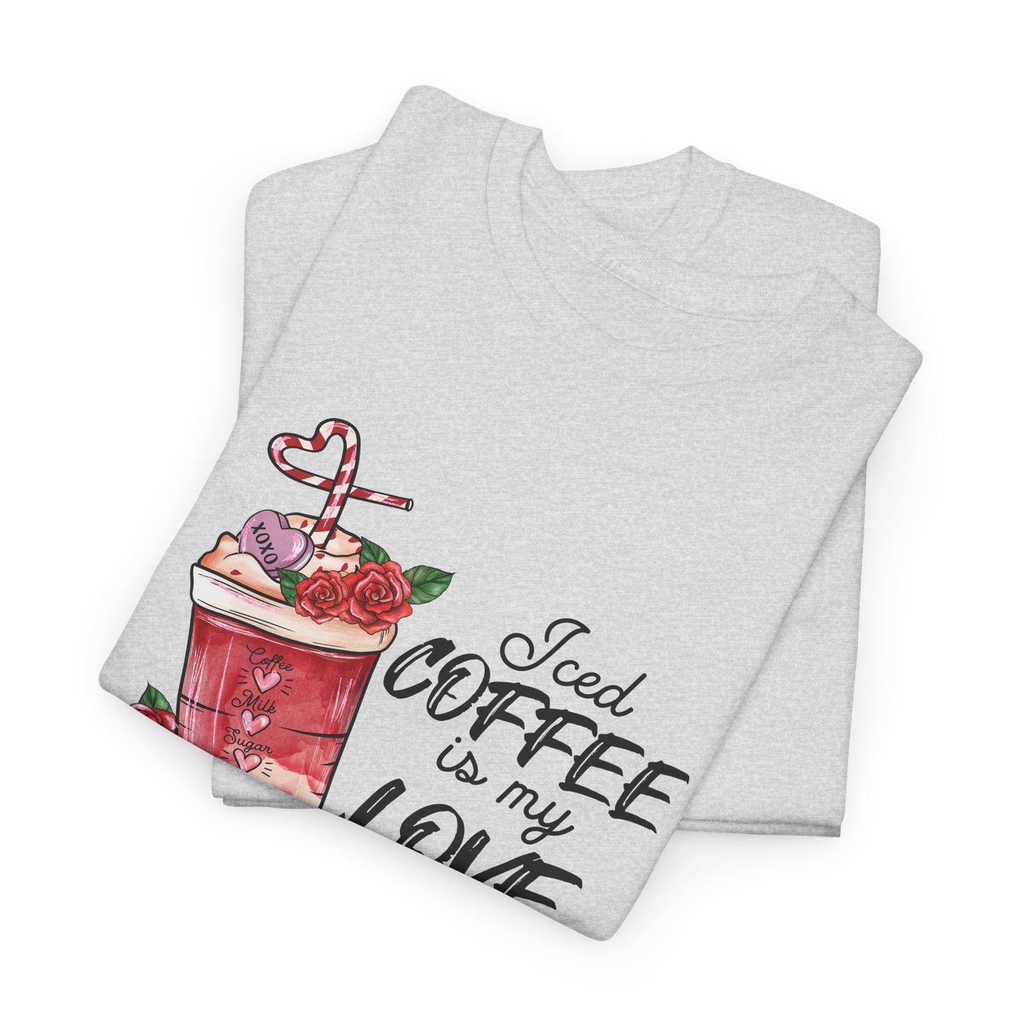 AVL - Iced Coffee Is My Love Language | Unisex Heavy Cotton Tee