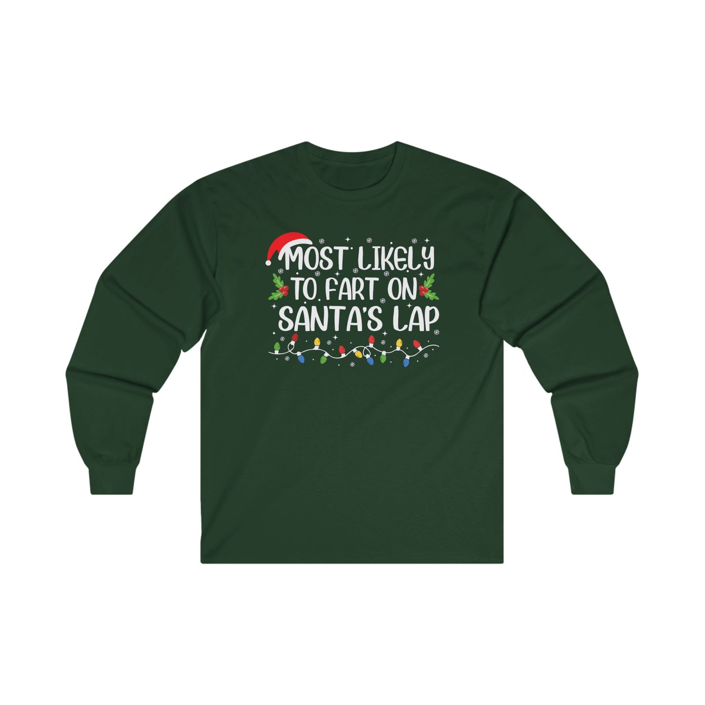 CMS Most Likely To…Fart on Santa’s Lap | Unisex Ultra Cotton Long Sleeve Tee