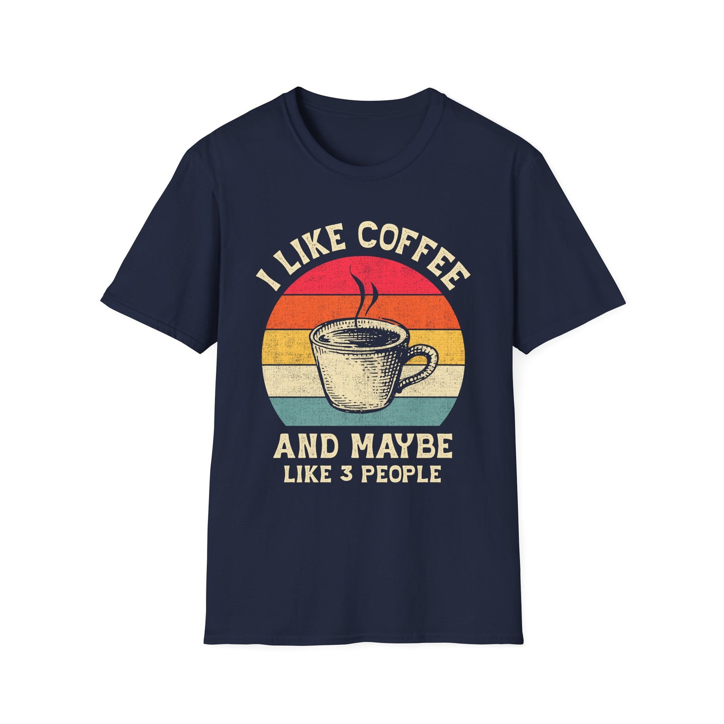 "I Like Coffee… and Maybe 3 People" Funny T-Shirt – Unisex Soft Cotton Coffee Lover Tee – Sarcastic Humor Shirt for Caffeine Addicts