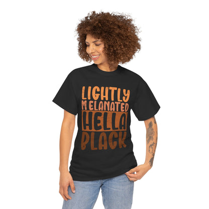 BADED - Lightly Melanated | Unisex Heavy Cotton Tee