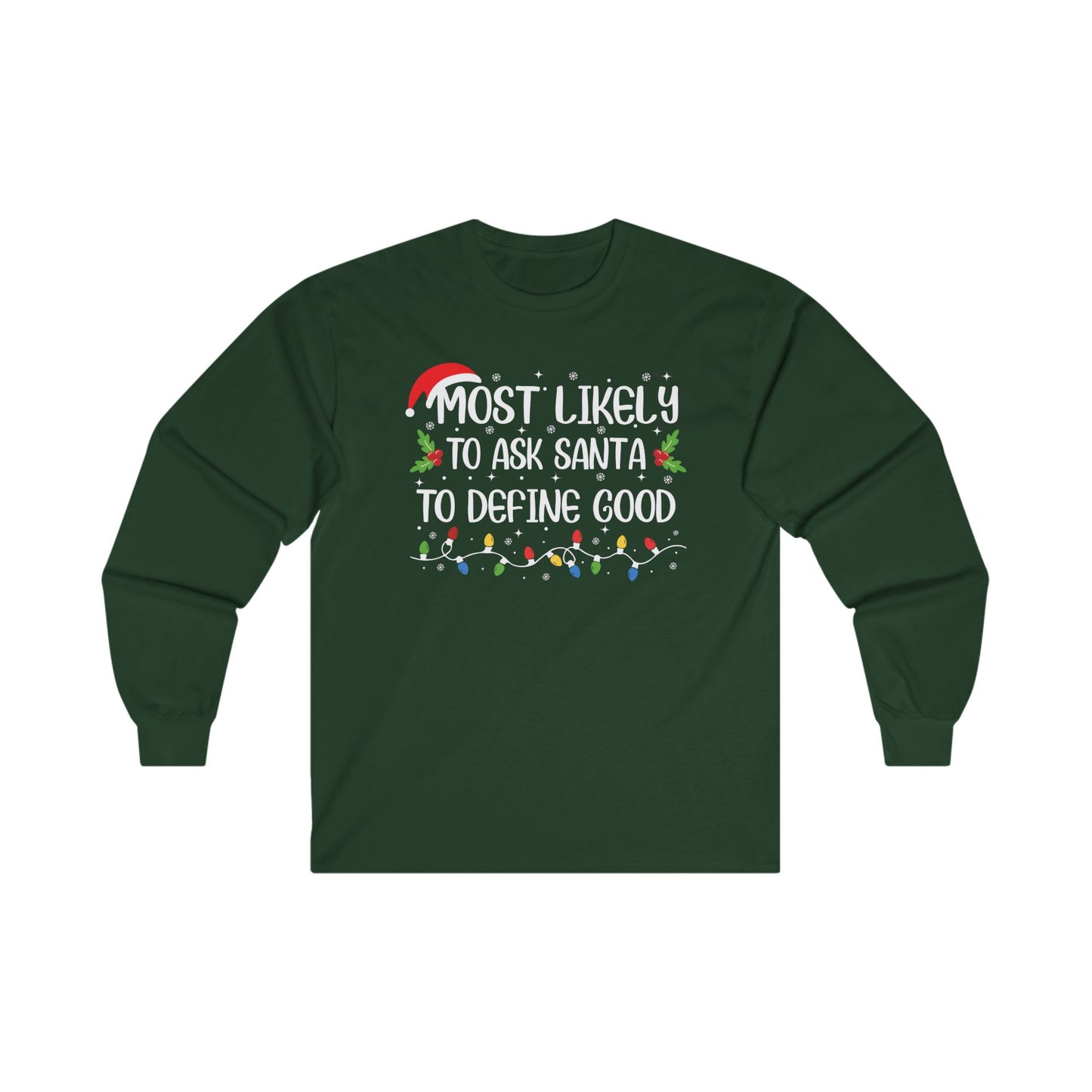 CMS Most Likely To…Ask Santa Define Good | Unisex Ultra Cotton Long Sleeve Tee