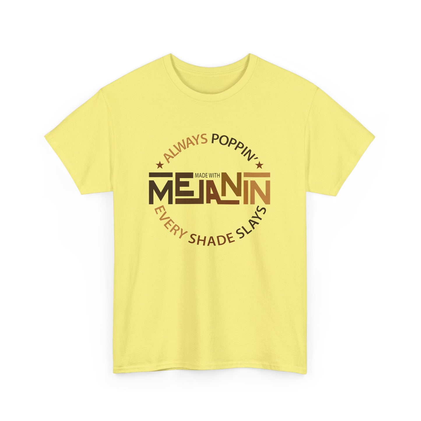 BADED - Melanin Always Poppin... | Unisex Heavy Cotton Tee