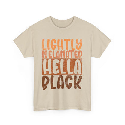 BADED - Lightly Melanated | Unisex Heavy Cotton Tee