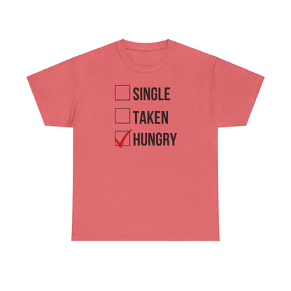 AVL - Single, Taken Hungry | Unisex Heavy Cotton Tee