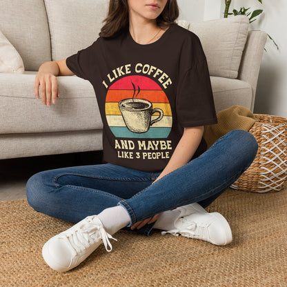 "I Like Coffee… and Maybe 3 People" Funny Coffee Lover T-Shirt