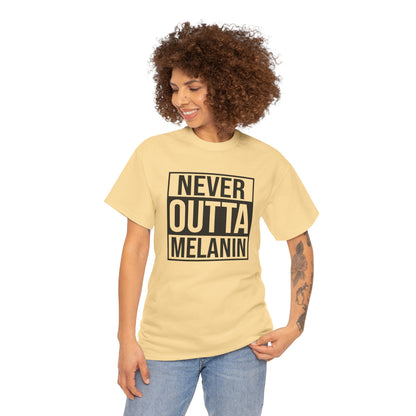 BADED - Never Outta Melanin | Unisex Heavy Cotton Tee