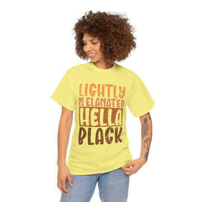 BADED - Lightly Melanated | Unisex Heavy Cotton Tee