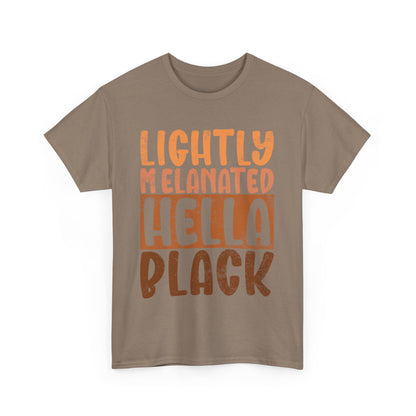 BADED - Lightly Melanated | Unisex Heavy Cotton Tee