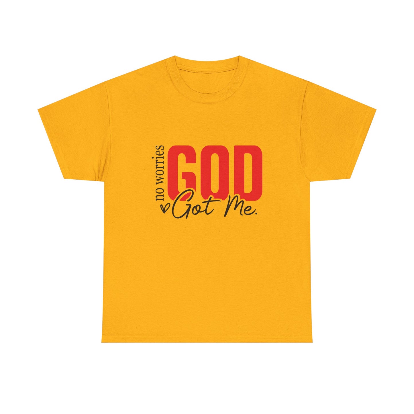 No Worries, God Got Me T-Shirt | Christian Faith Statement Unisex Tee