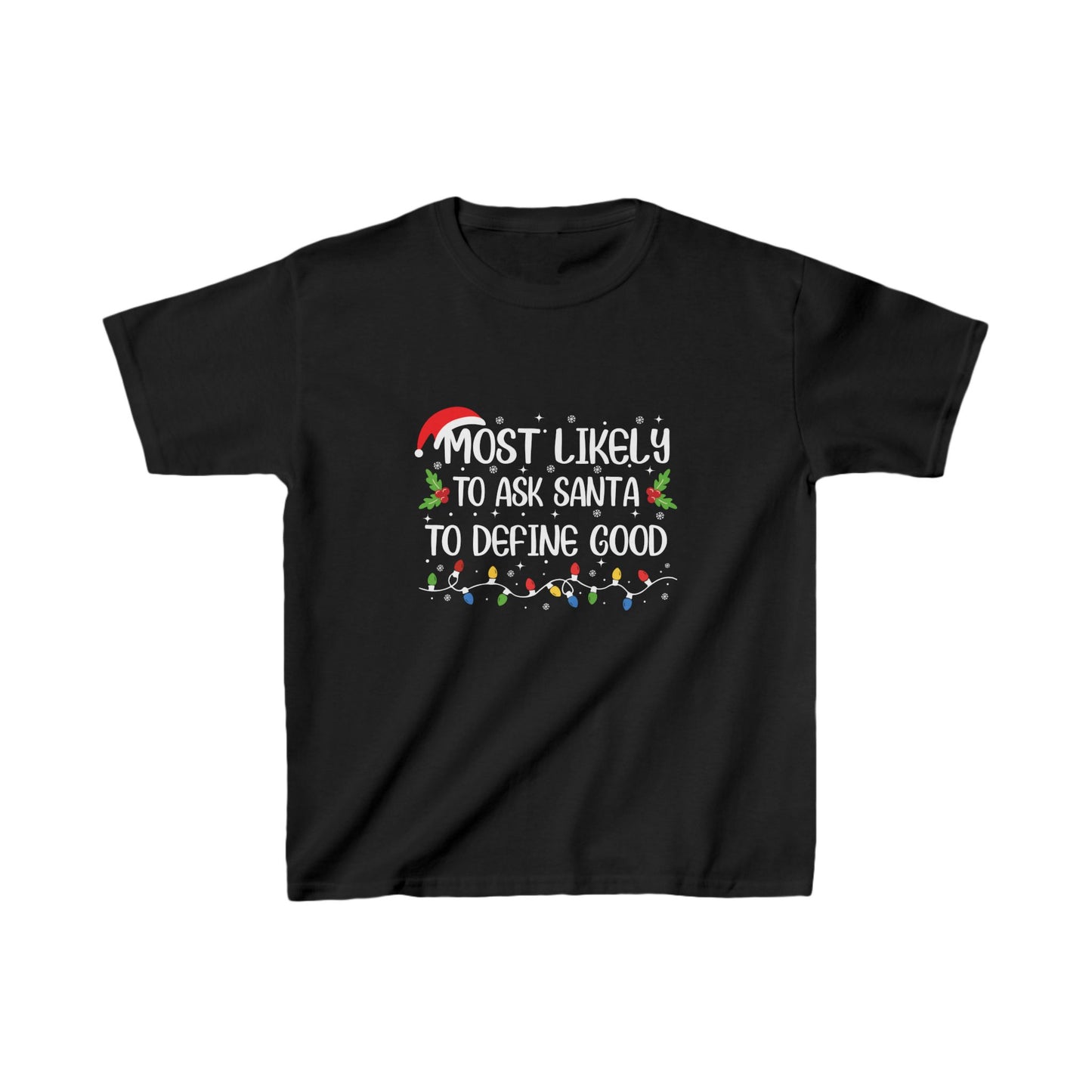 CMS - Most Likely To...Ask Santa To Define Good | Kids Heavy Cotton™ Tee