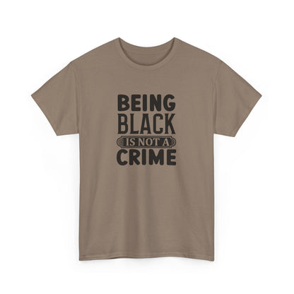 BADED - Being Black Is Not A Crime | Unisex Heavy Cotton Tee