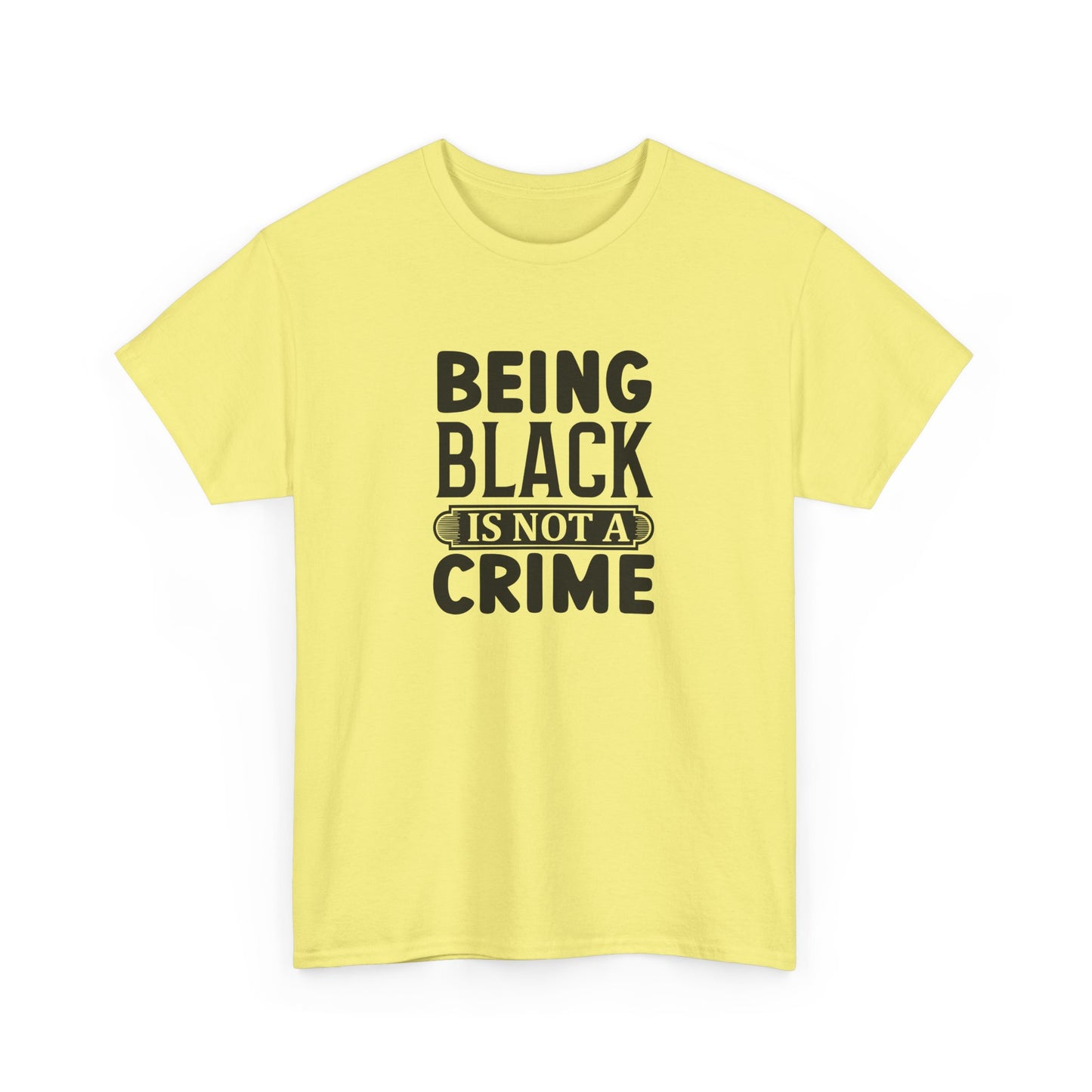 BADED - Being Black Is Not A Crime | Unisex Heavy Cotton Tee