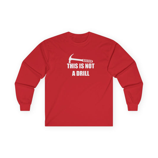 CRE - This Is Not A Drill (Hammer) | Unisex Ultra Cotton Long Sleeve Tee
