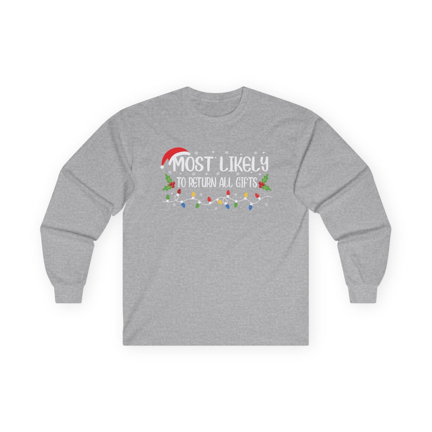 CMS - Most Likely To…Return All Gifts | Unisex Ultra Cotton Long Sleeve Tee