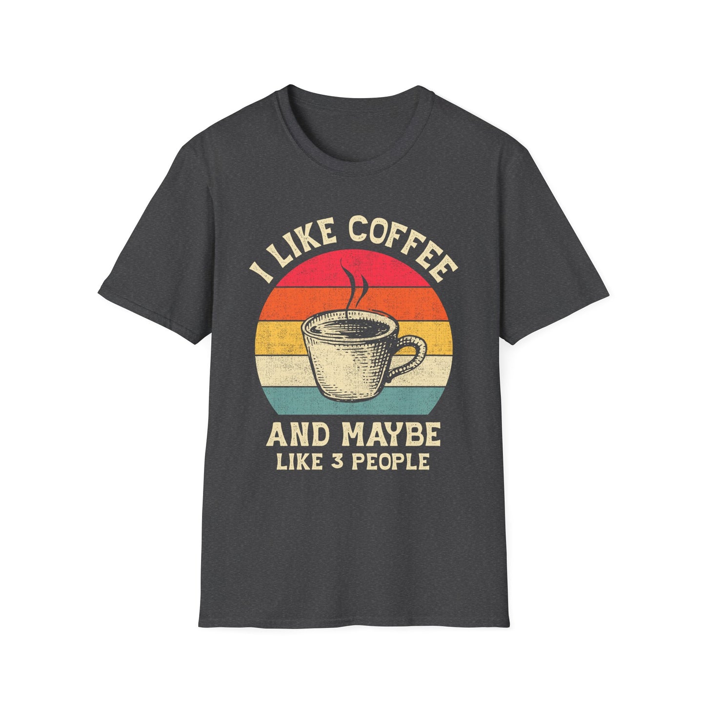 "I Like Coffee… and Maybe 3 People" Funny T-Shirt – Unisex Soft Cotton Coffee Lover Tee – Sarcastic Humor Shirt for Caffeine Addicts