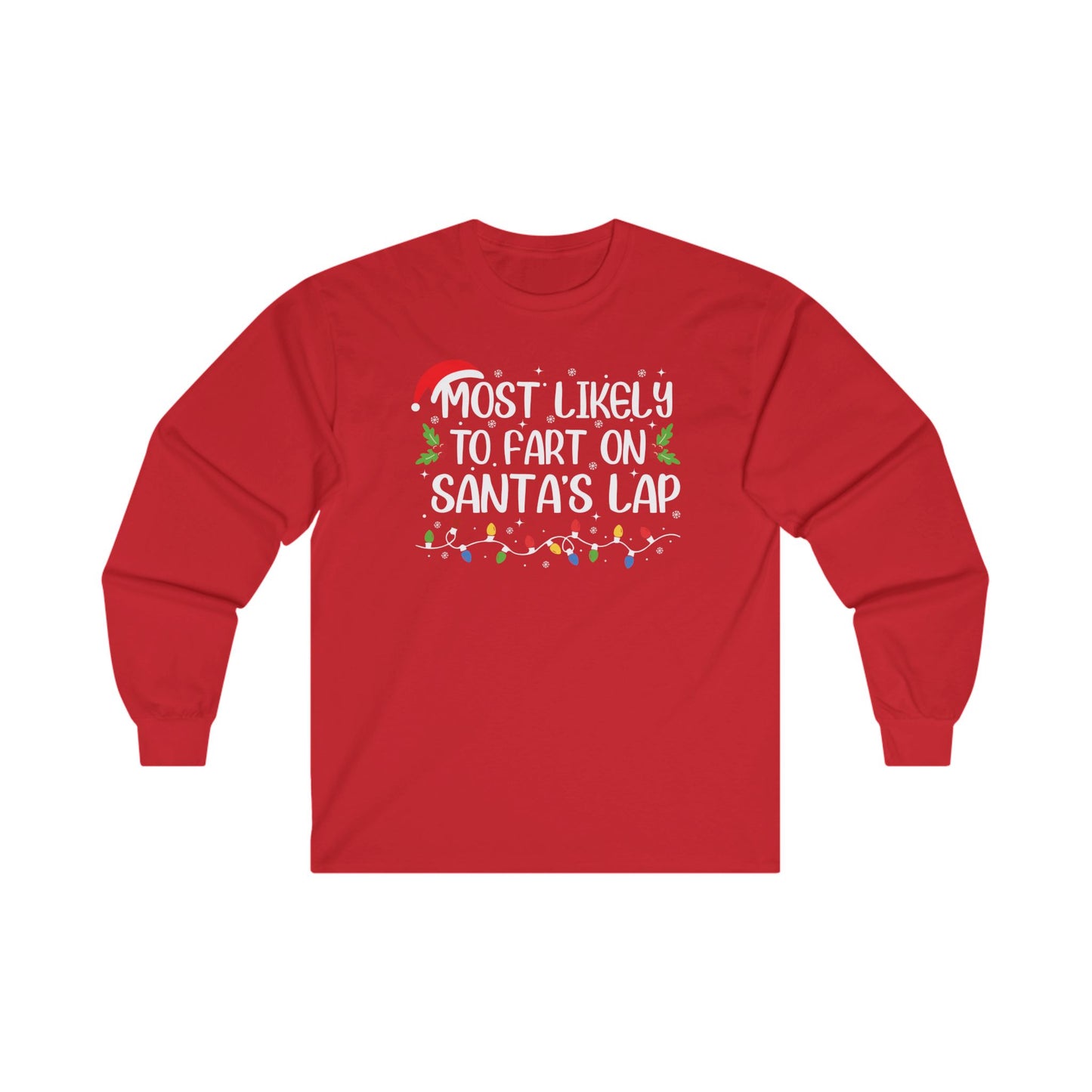 CMS Most Likely To…Fart on Santa’s Lap | Unisex Ultra Cotton Long Sleeve Tee