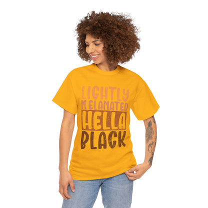 BADED - Lightly Melanated | Unisex Heavy Cotton Tee