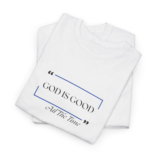 CHW - God Is Good  | Unisex Heavy Cotton Tee