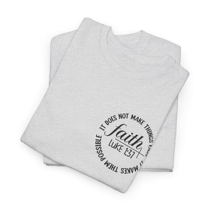 CHW - Faith, Luke 1:37  | Unisex Heavy Cotton Tee