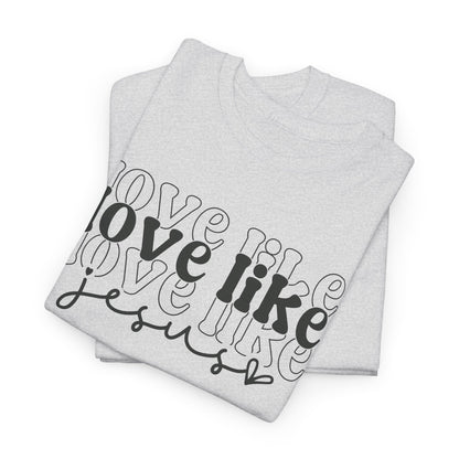 CHW - Love Like Jesus | Unisex Heavy Cotton Tee