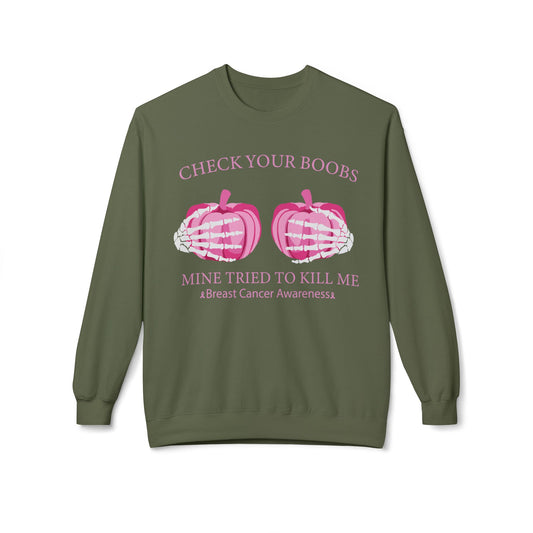 "Check Your Boobs – Mine Tried to Kill Me" Sweatshirt – Breast Cancer Awareness – Survivor Humor Apparel