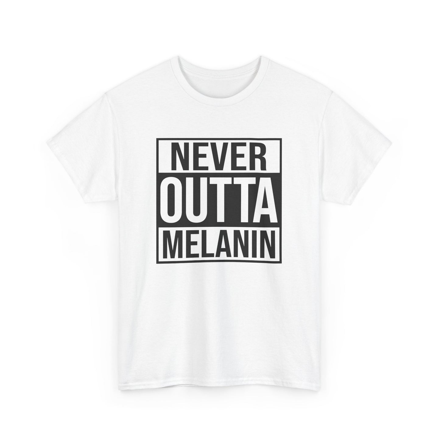 BADED - Never Outta Melanin | Unisex Heavy Cotton Tee