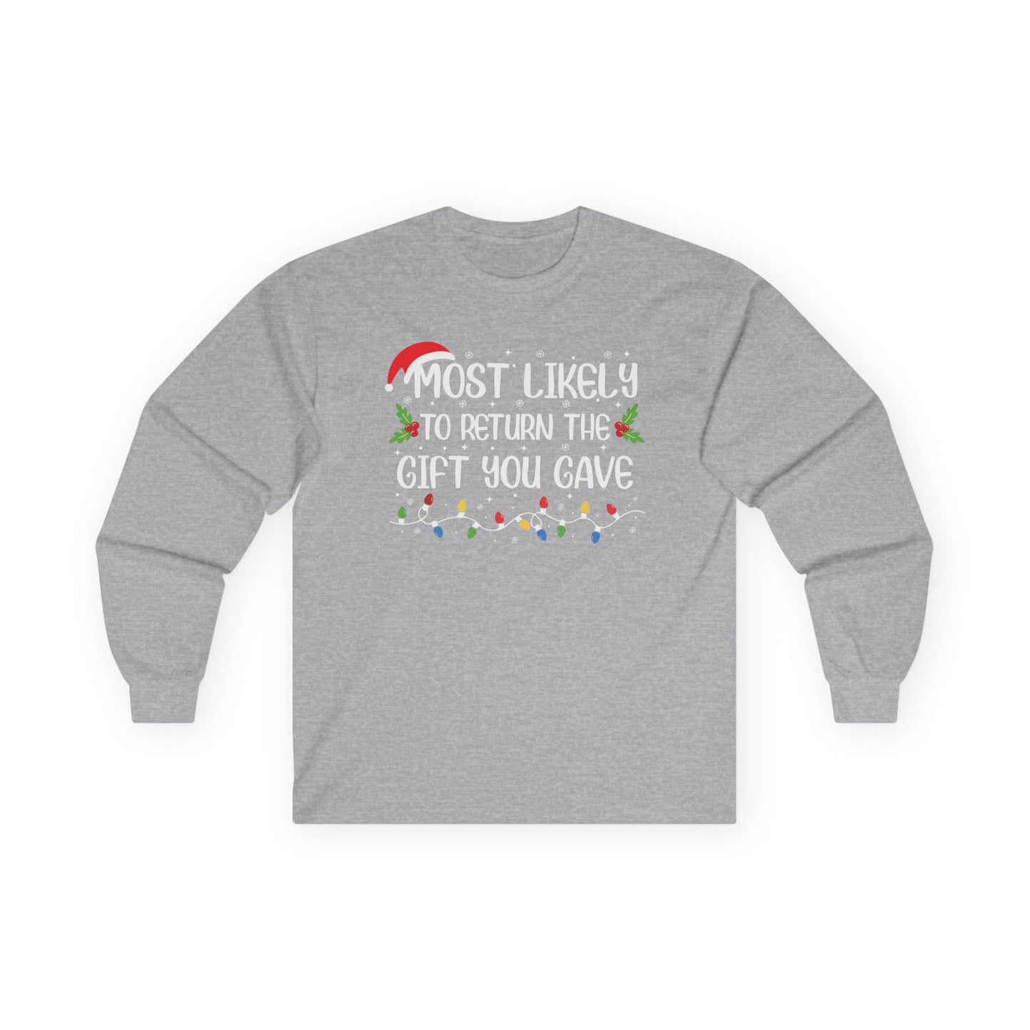 CMS - Most Likely To…Return The Gift You Gave | Unisex Ultra Cotton Long Sleeve Tee