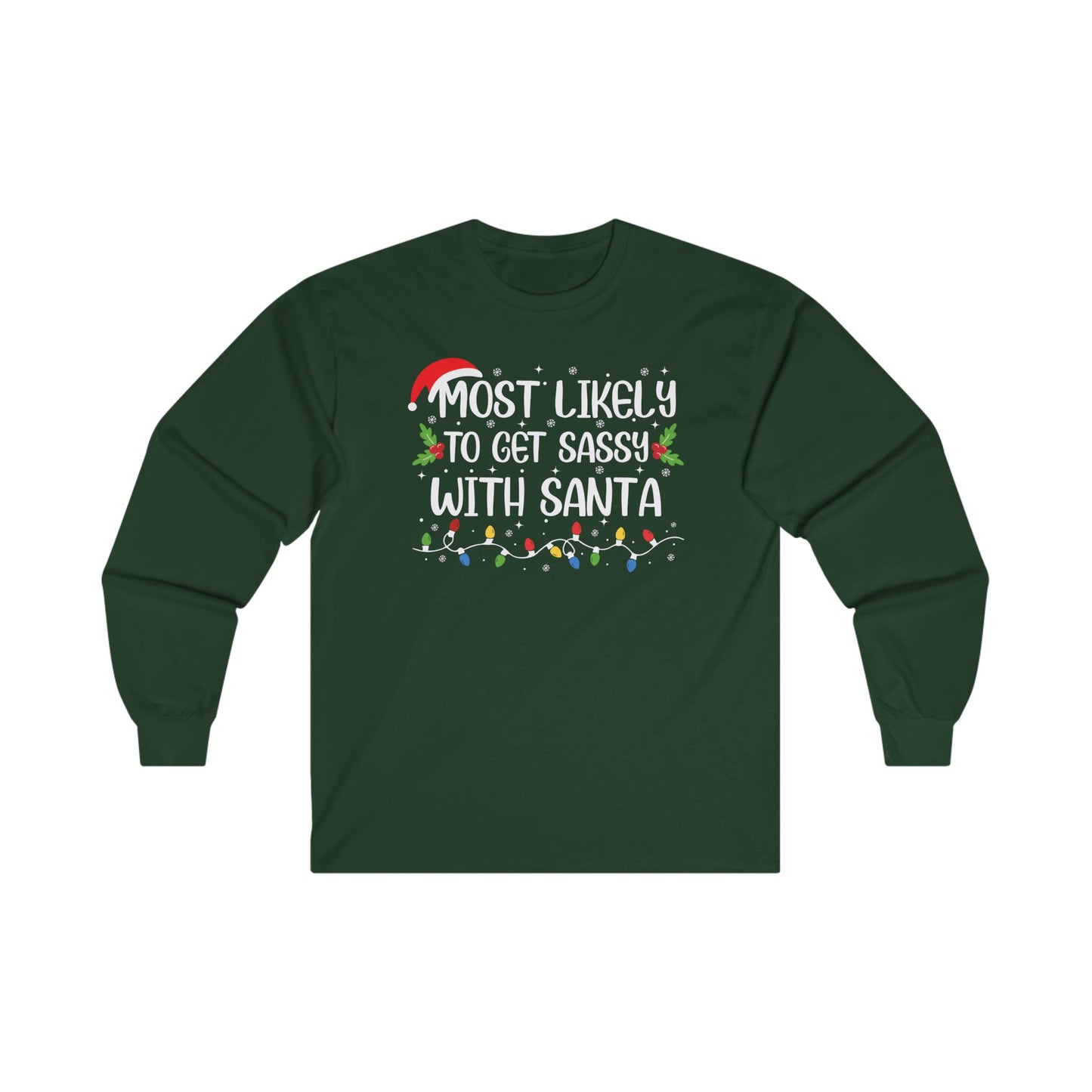 CMS Most Likely To…Get Sassy With Santa | Unisex Ultra Cotton Long Sleeve Tee