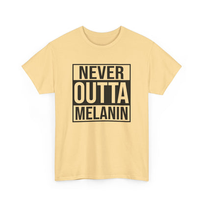 BADED - Never Outta Melanin | Unisex Heavy Cotton Tee