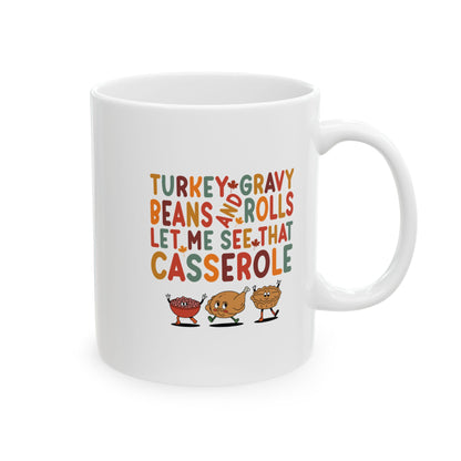 THK - Turkey, Gravy, Beans & Rolls… | Ceramic Mug, (11oz, 15oz)