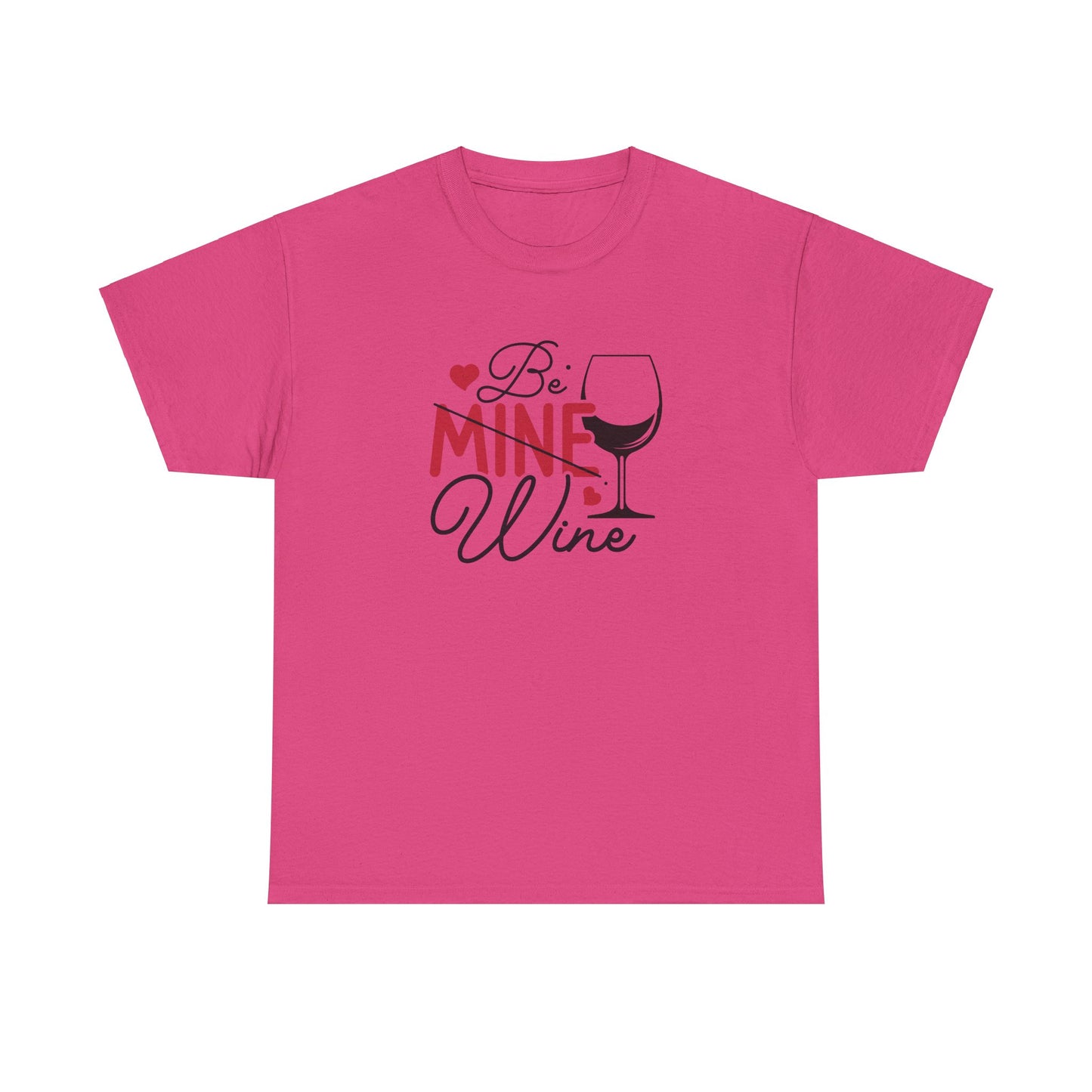 AVL - Be Mine Wine | Unisex Heavy Cotton Tee