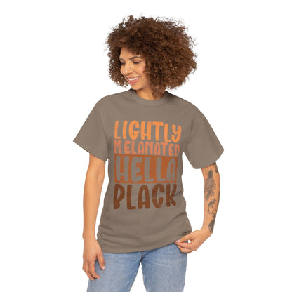 BADED - Lightly Melanated | Unisex Heavy Cotton Tee