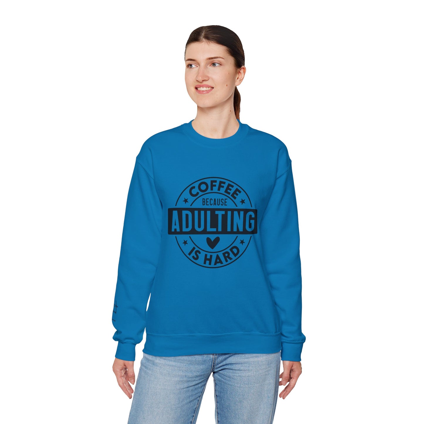 Coffee Because Adulting Is Hard Sweatshirt | Cozy Unisex Crewneck for Coffee Lovers