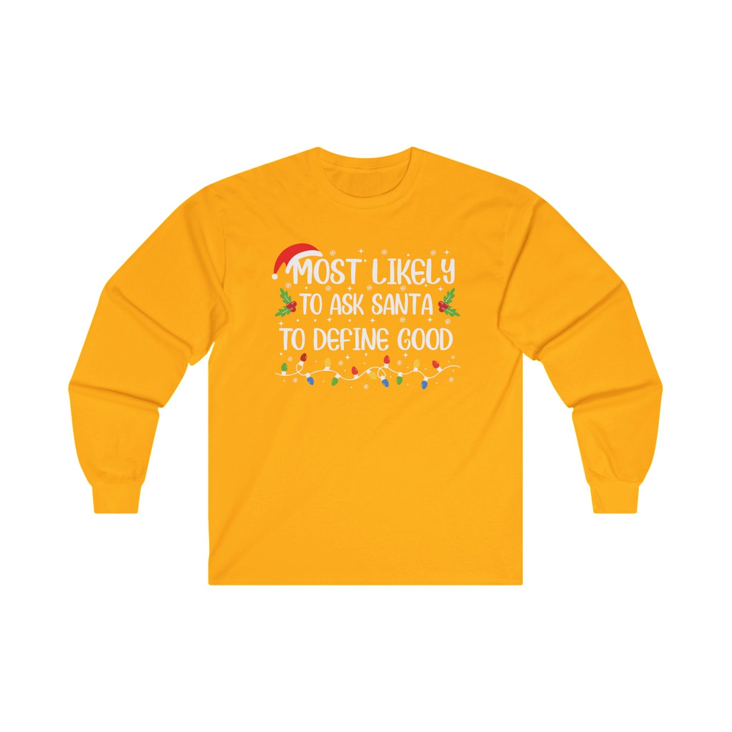 CMS Most Likely To…Ask Santa Define Good | Unisex Ultra Cotton Long Sleeve Tee