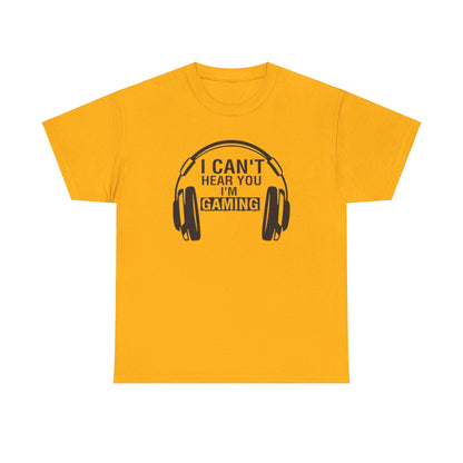 GME - I Can't Hear You I'm Gaming | Unisex Heavy Cotton Tee