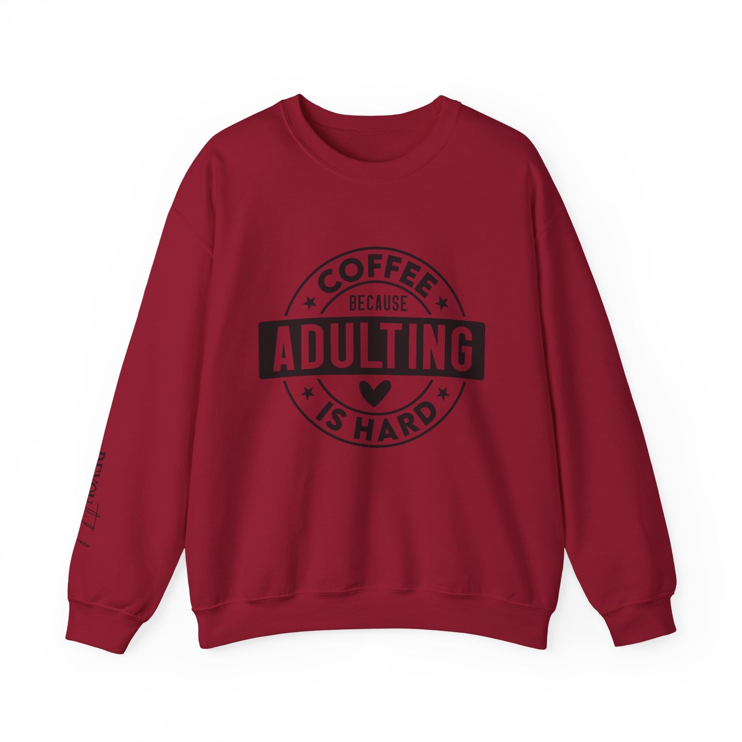 Coffee Because Adulting Is Hard Sweatshirt | Cozy Unisex Crewneck for Coffee Lovers