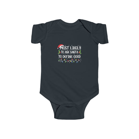 CMS - Most Likely To...Ask Santa Define Good | Infant Fine Jersey Bodysuit