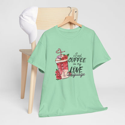 AVL - Iced Coffee Is My Love Language | Unisex Heavy Cotton Tee